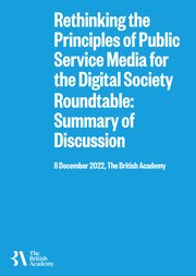 Front cover of 'Rethinking the Principles of Public Service Media for the Digital Society Roundtable: Summary of Discussion' report